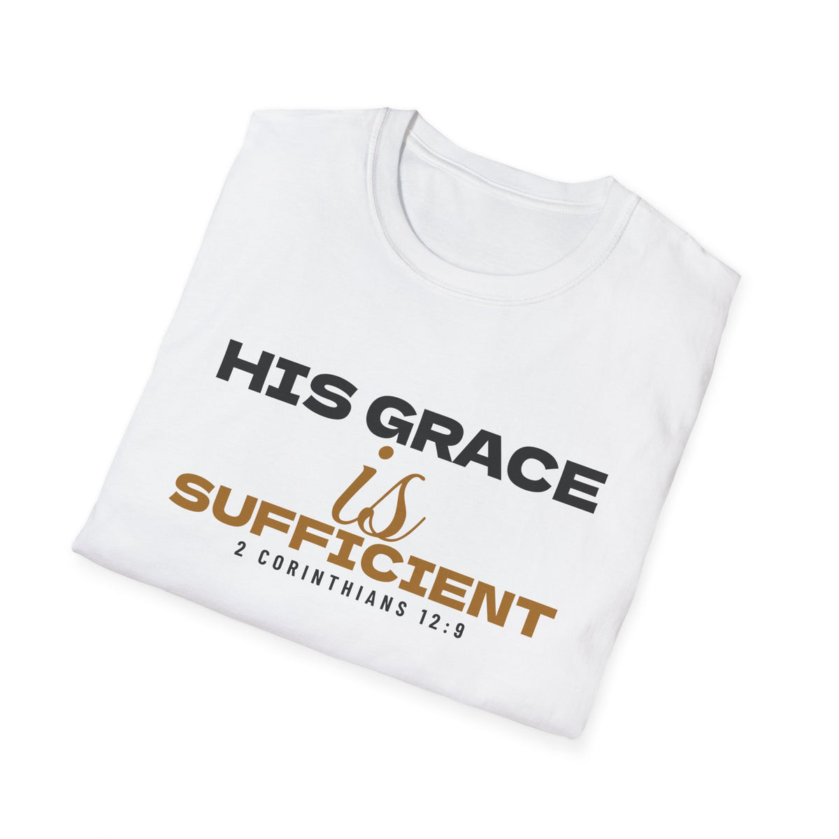 His Grace Is Sufficient 2 Corinthians 12:9 Christian T-Shirt – Gifted Porch, view 5