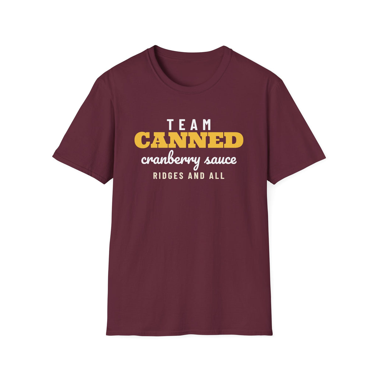 Team Canned Cranberry Sauce Funny Thanksgiving T-Shirt – Gifted Porch, view 5