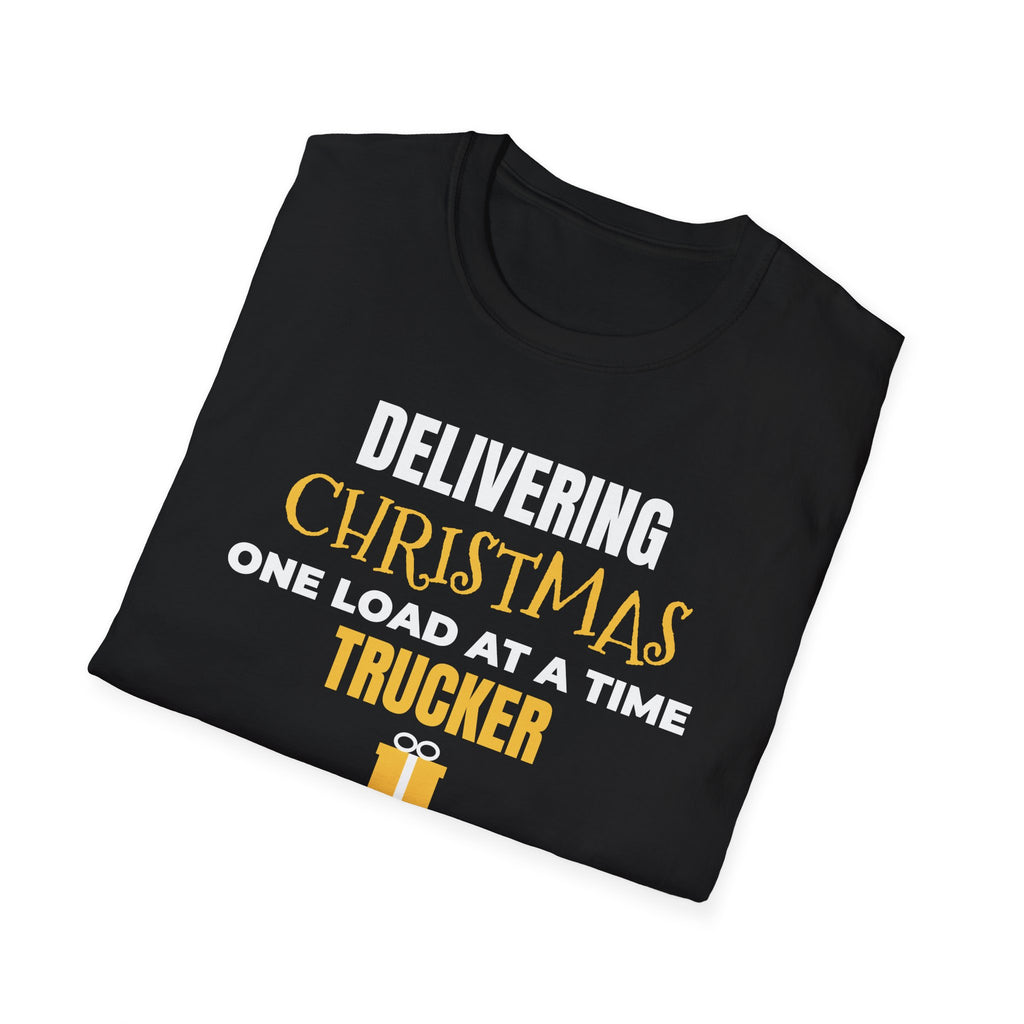 Delivering Christmas One Load At A Time Trucker T-Shirt Truck Driver Gift – Gifted Porch
