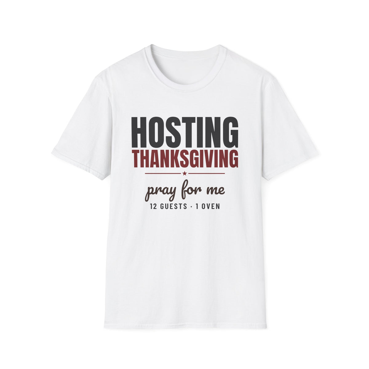 Hosting Thanksgiving Pray For Me Thanksgiving Mom T-Shirt – Gifted Porch, view 1
