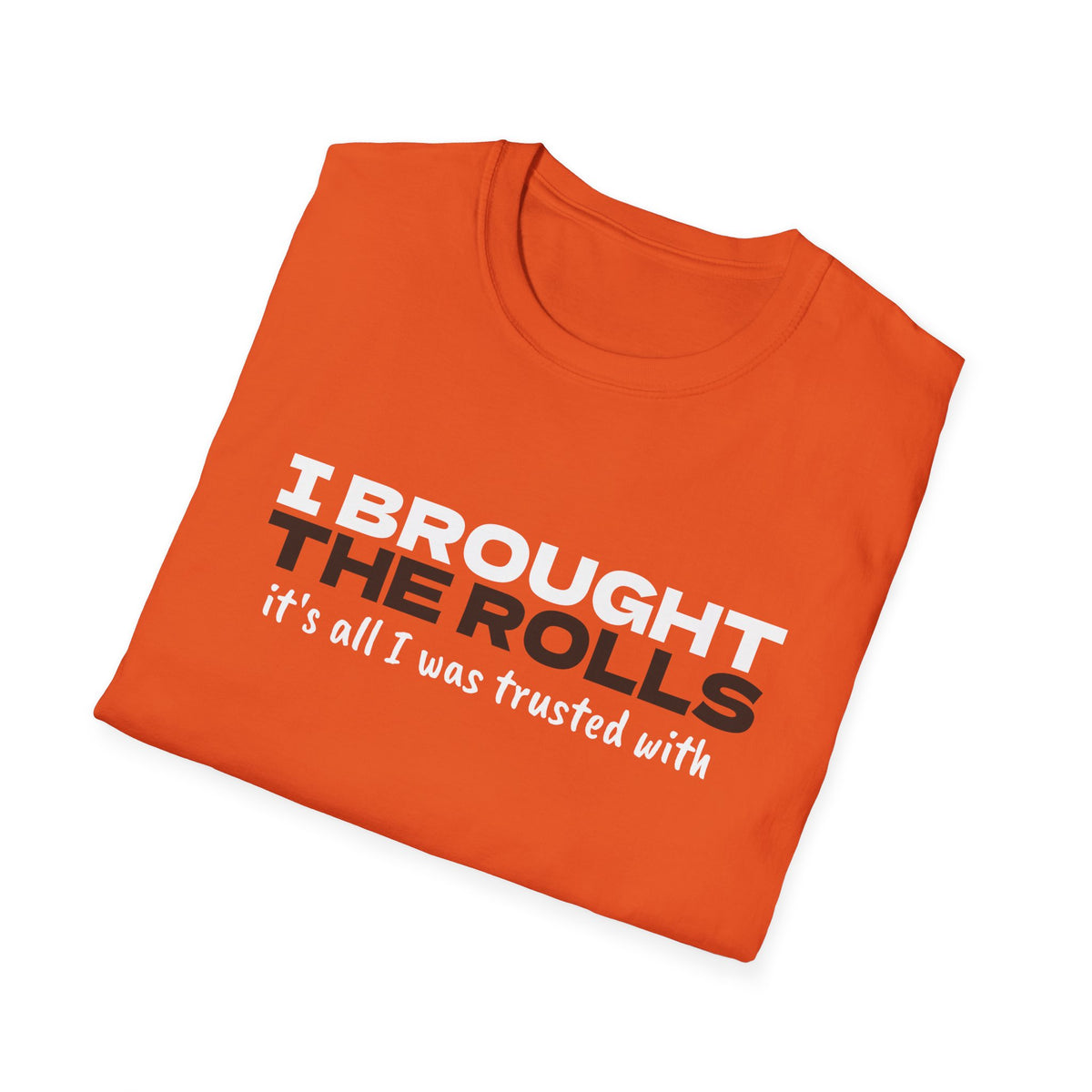 I Brought The Rolls It's All I Was Trusted With T-Shirt – Gifted Porch, view 18