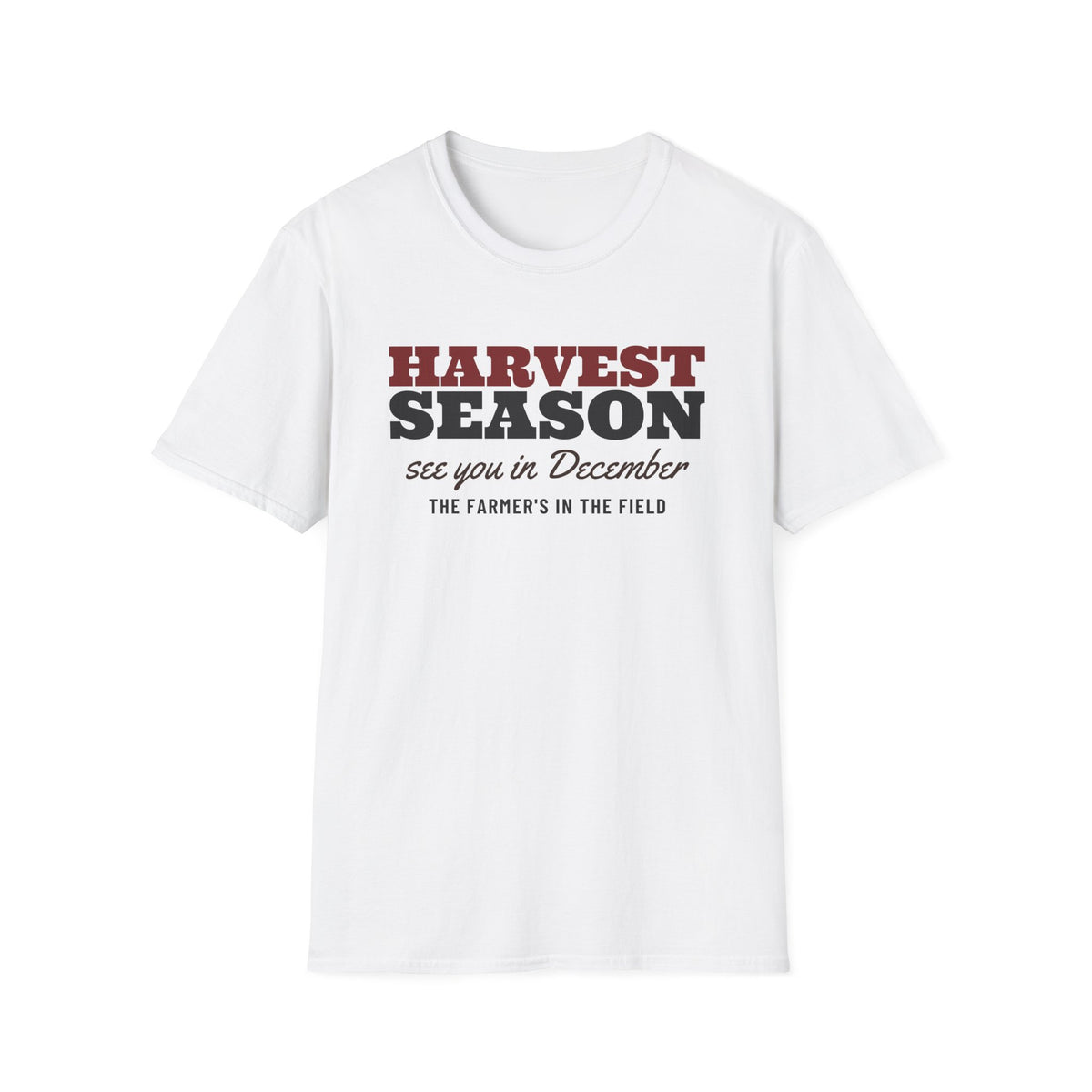 Harvest Season See You In December Funny Farmer T-Shirt – Gifted Porch, view 1