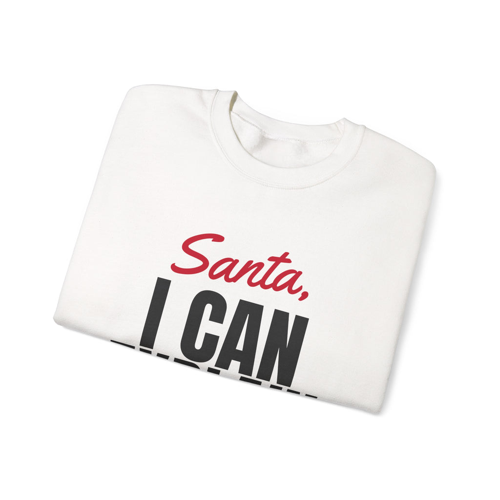 Santa I Can Explain Christmas Sweatshirt