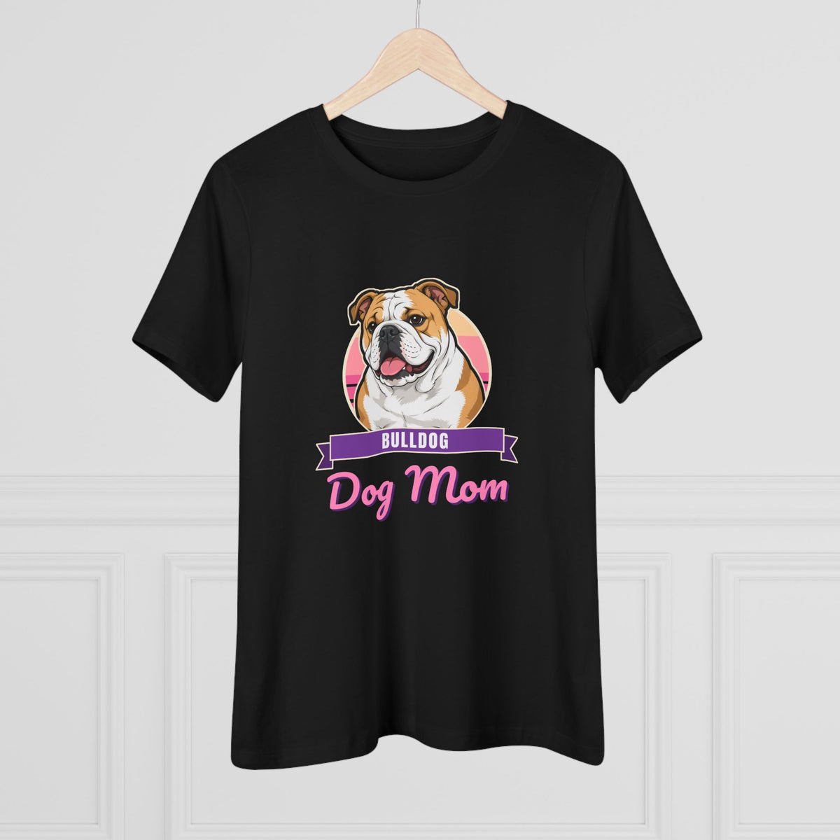 English Bulldog Dog Mom Women's Tee