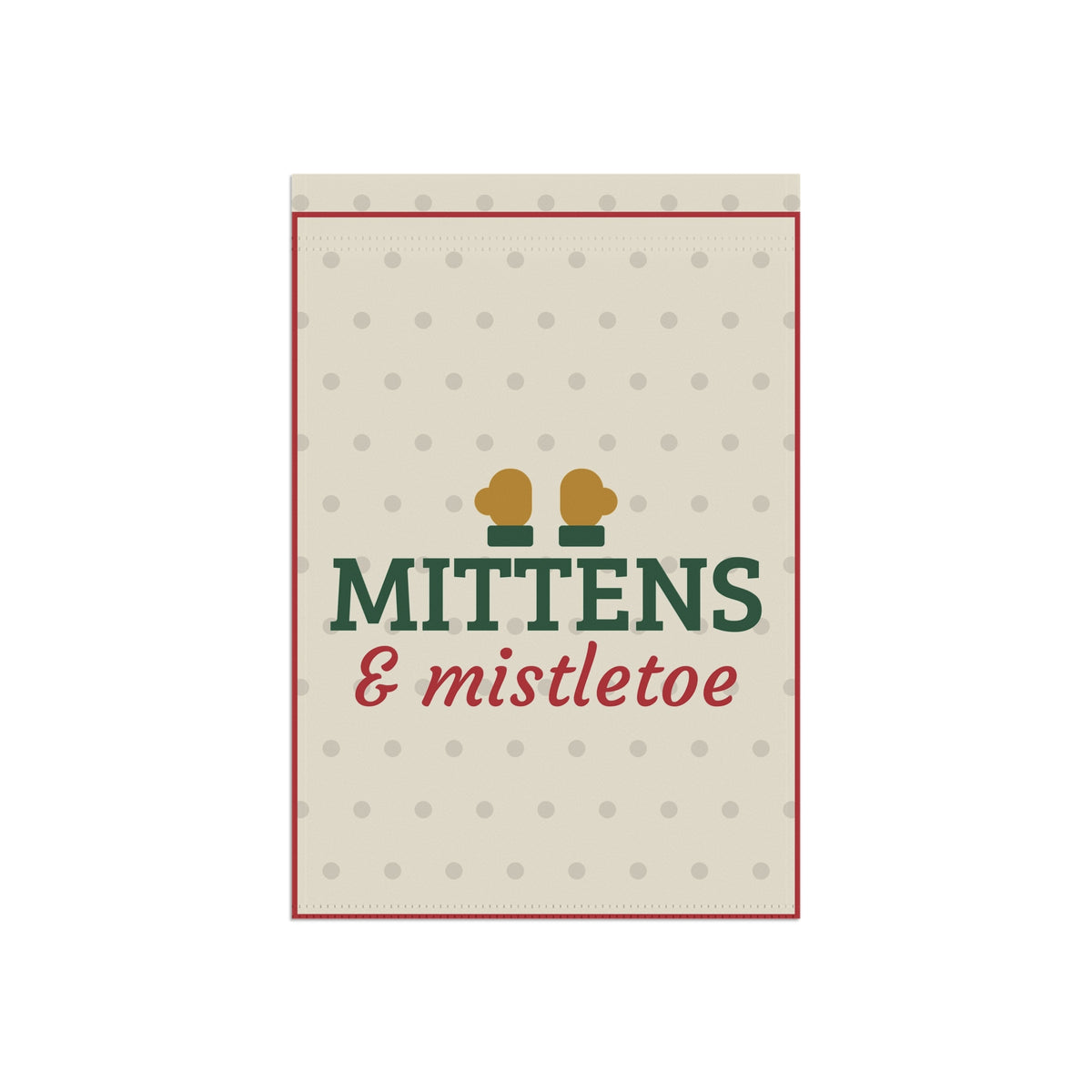 Mittens and Mistletoe Garden Flag