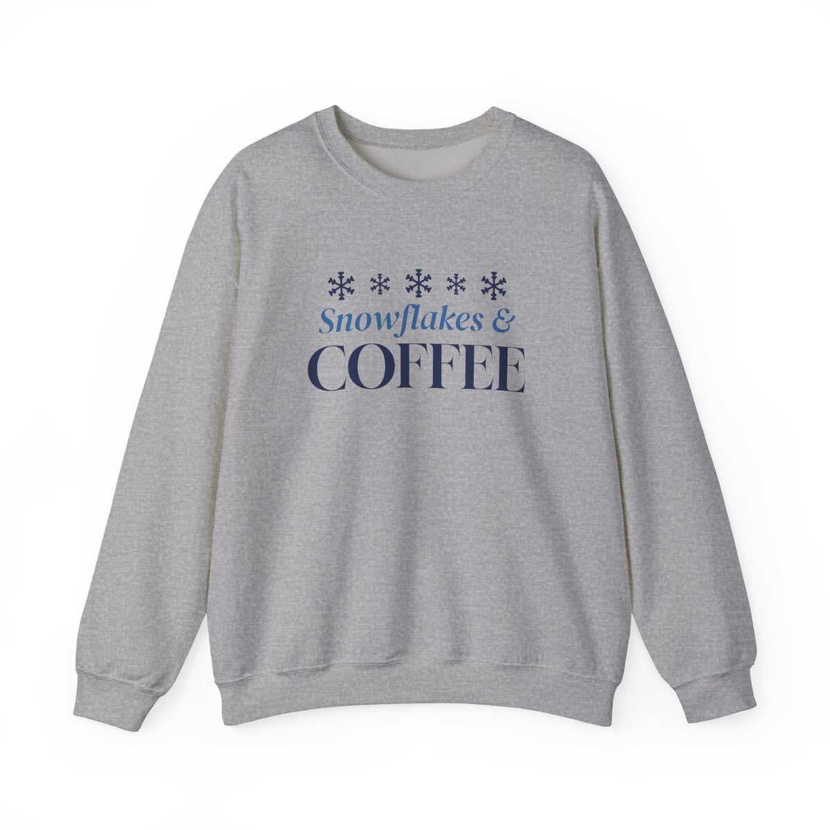 Snowflakes And Coffee Sweatshirt