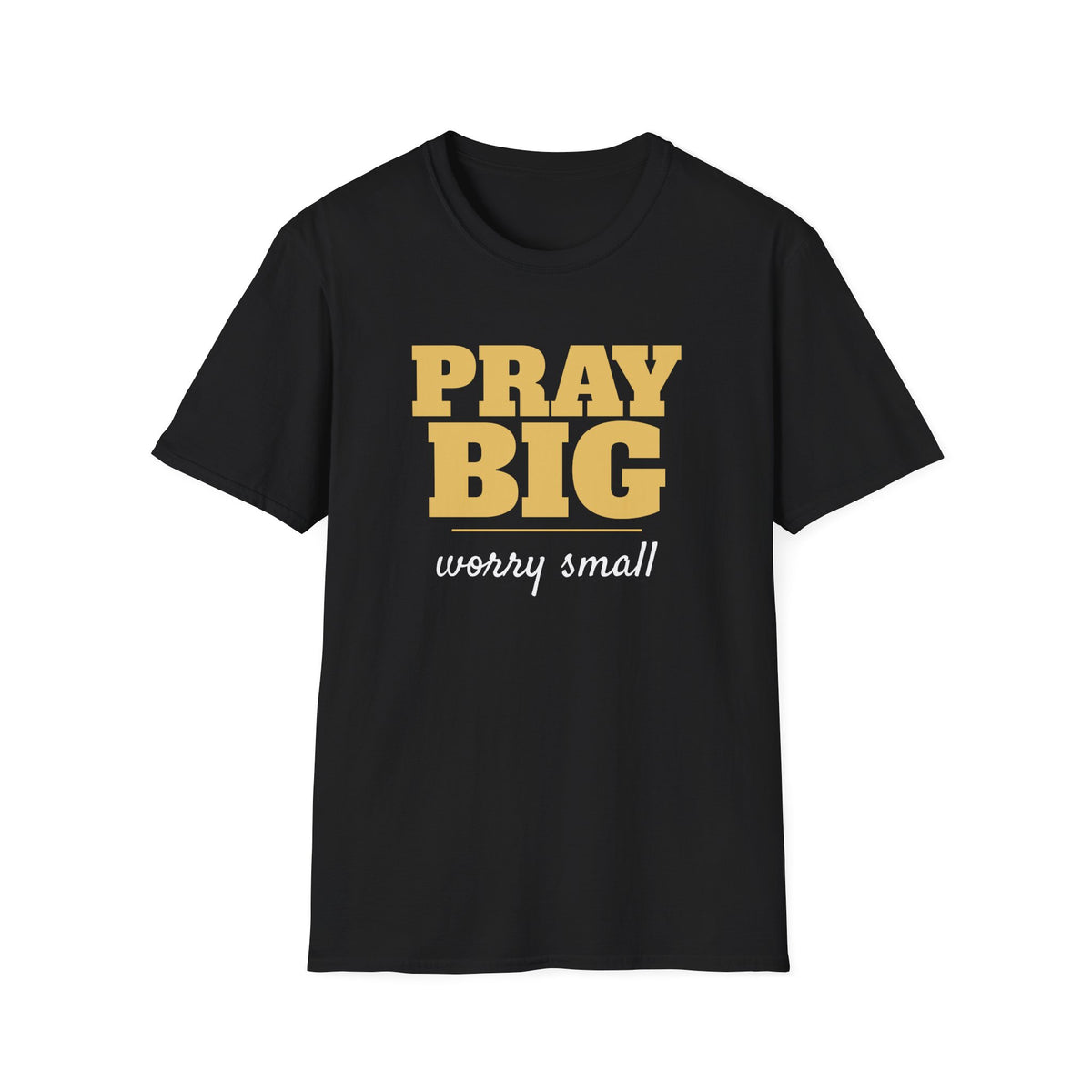 Pray Big Worry Small Christian T-Shirt – Gifted Porch, view 2