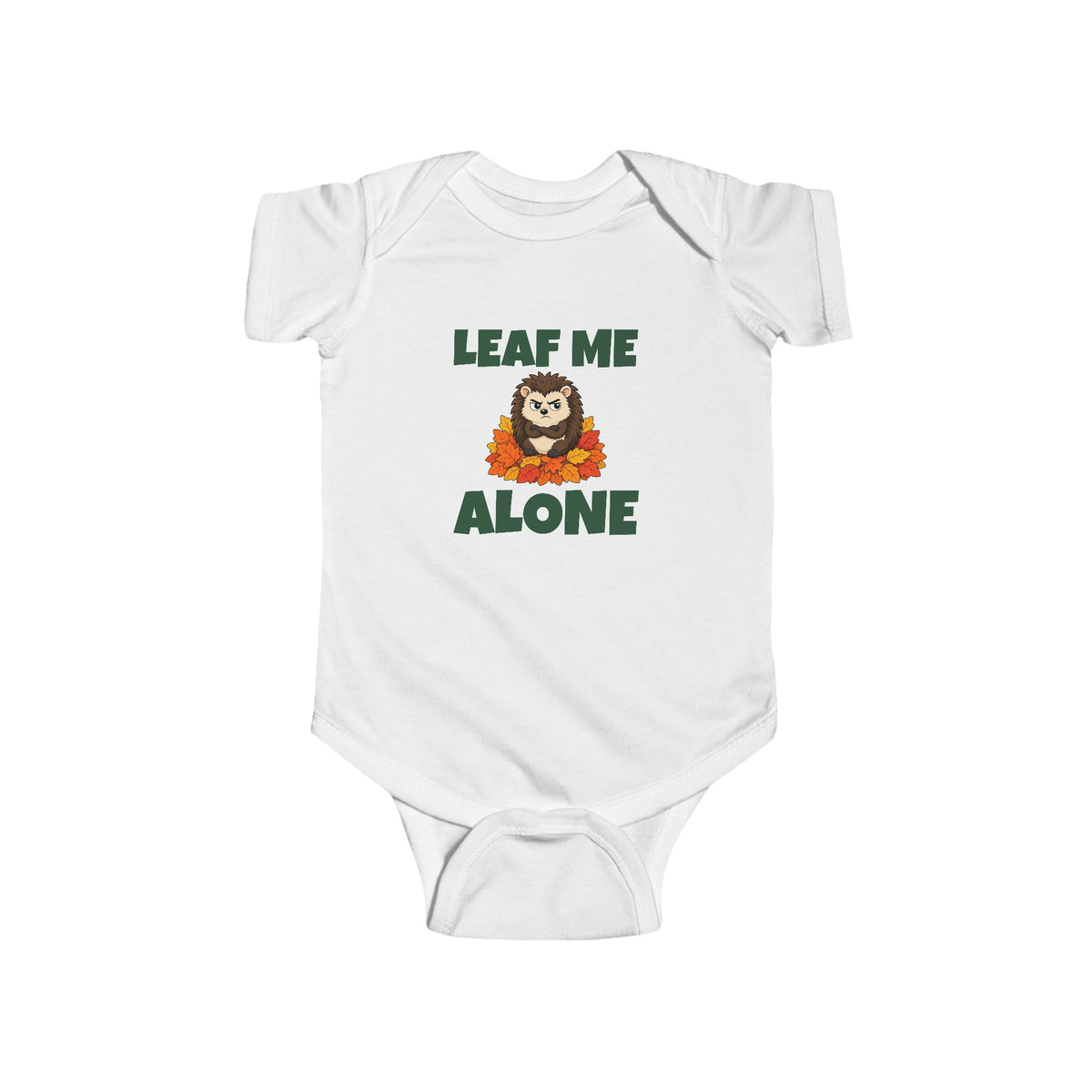 Leaf Me Alone Onesie / Baby Bodysuit