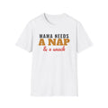 Mama Needs A Nap And A Snack Funny Mom T-Shirt – Gifted Porch, view 1