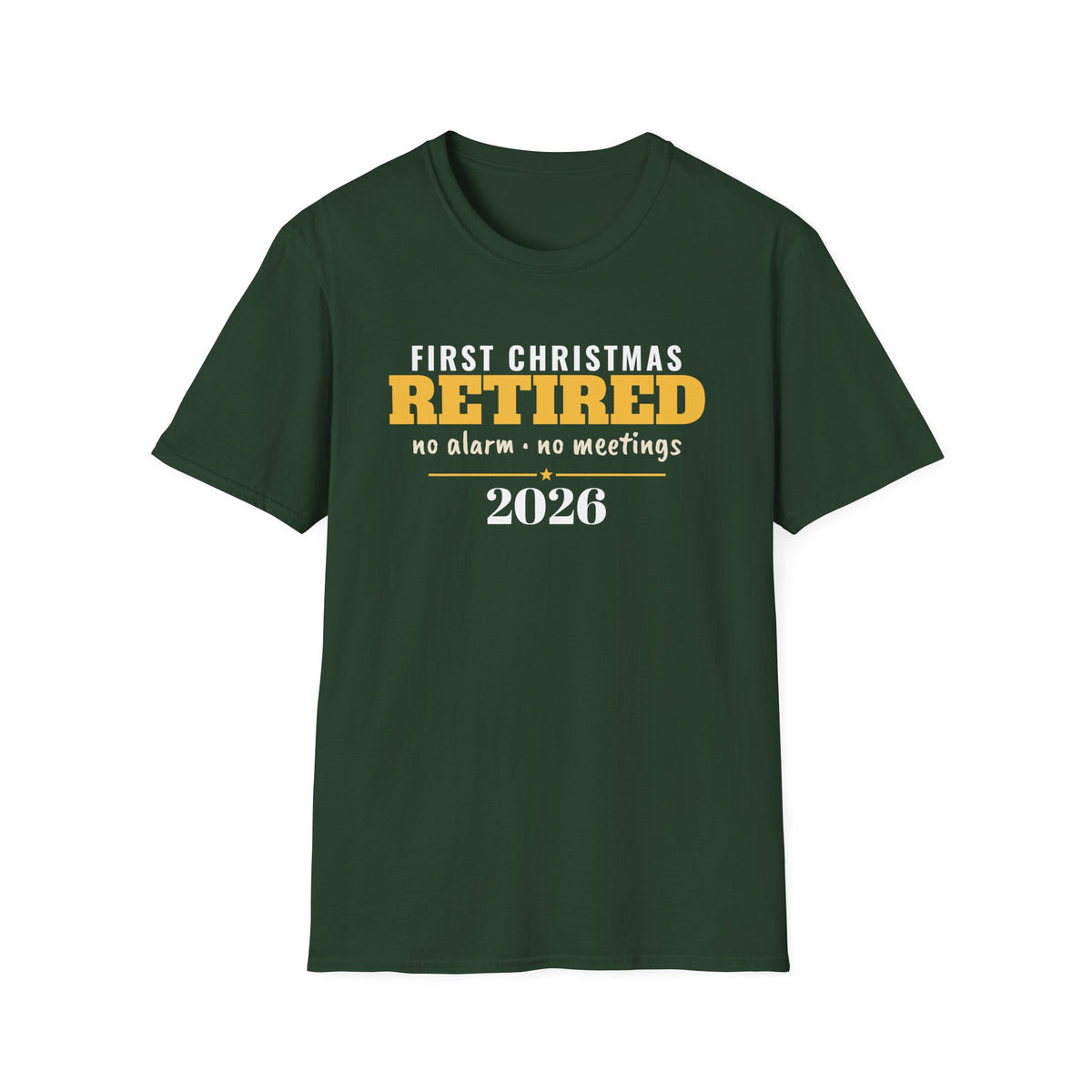 First Christmas Retired 2026 No Alarm No Meetings T-Shirt – Gifted Porch, view 3