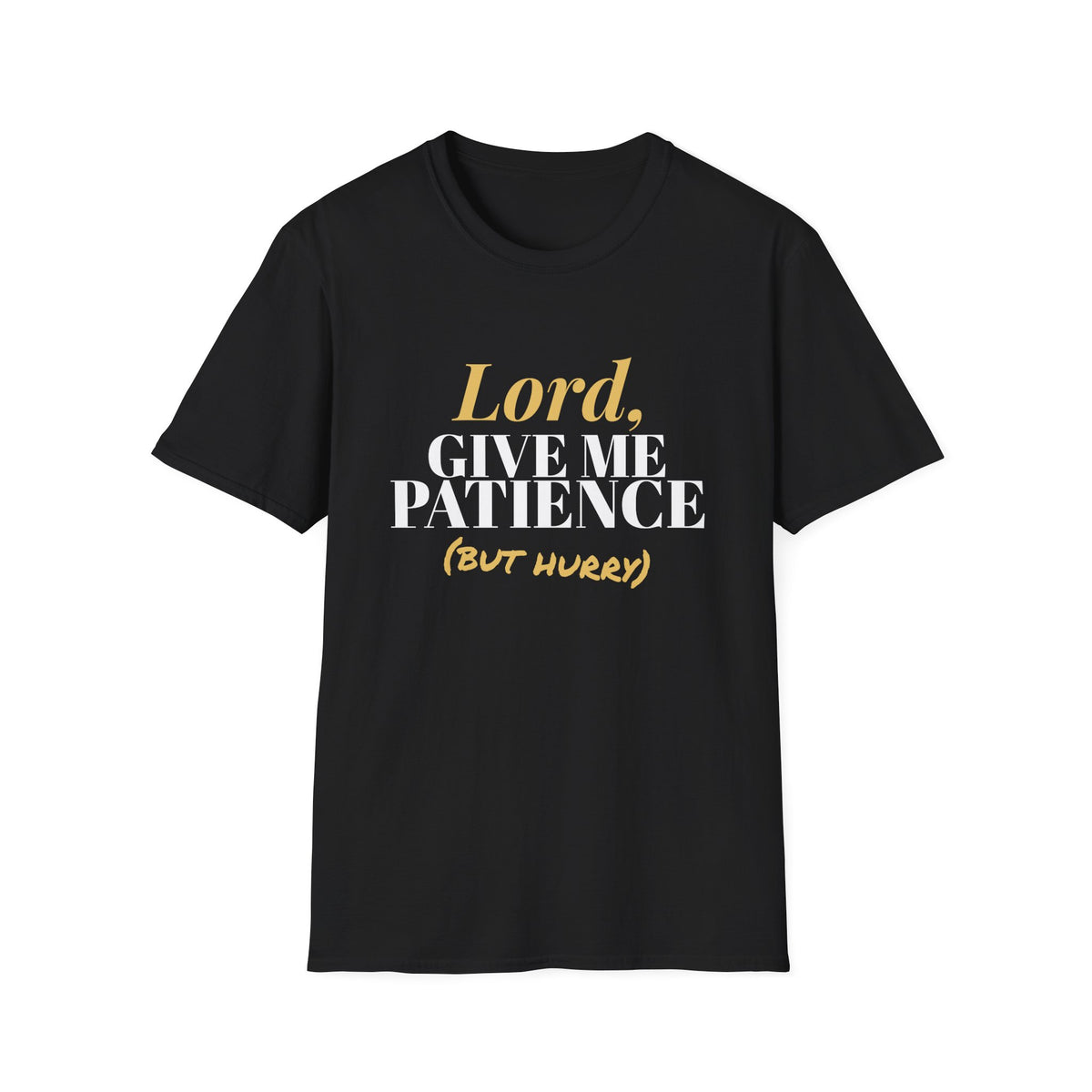 Lord Give Me Patience But Hurry Funny Christian T-Shirt – Gifted Porch, view 2