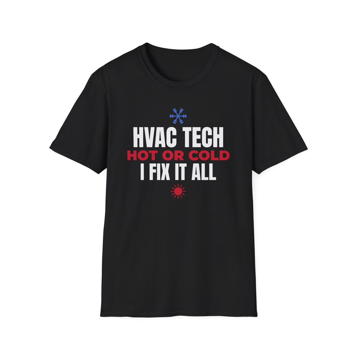 HVAC Tech Hot Or Cold I Fix It All T-Shirt HVAC Technician Gift Tee – Gifted Porch