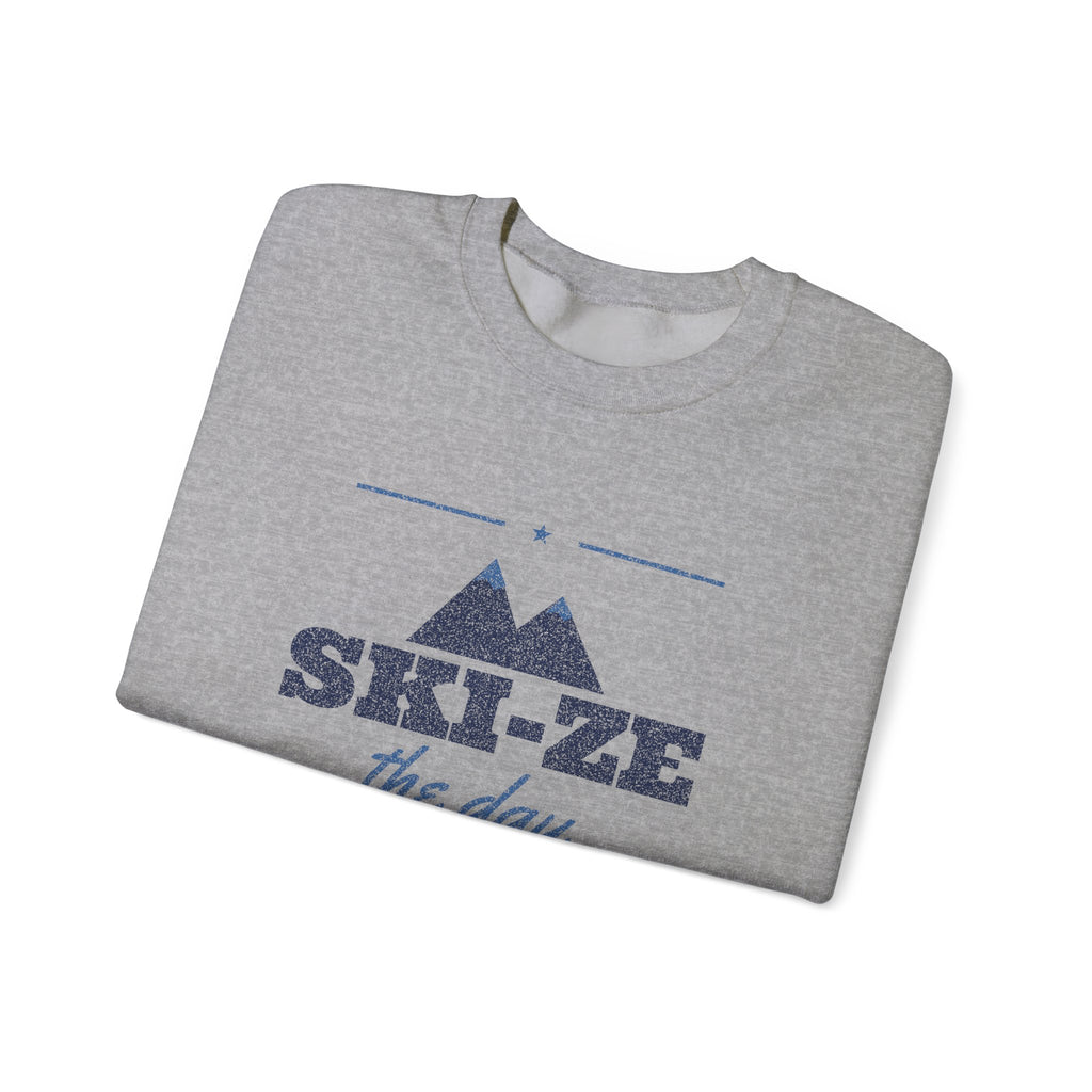 Ski-ze the Day Sweatshirt