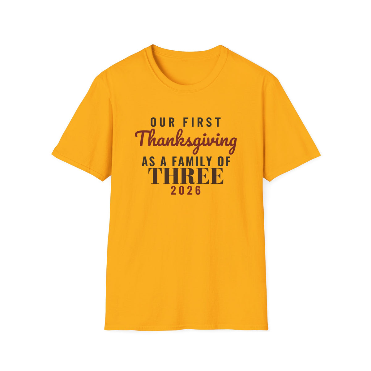 First Thanksgiving As A Family Of Three 2026 T-Shirt – Gifted Porch, view 3