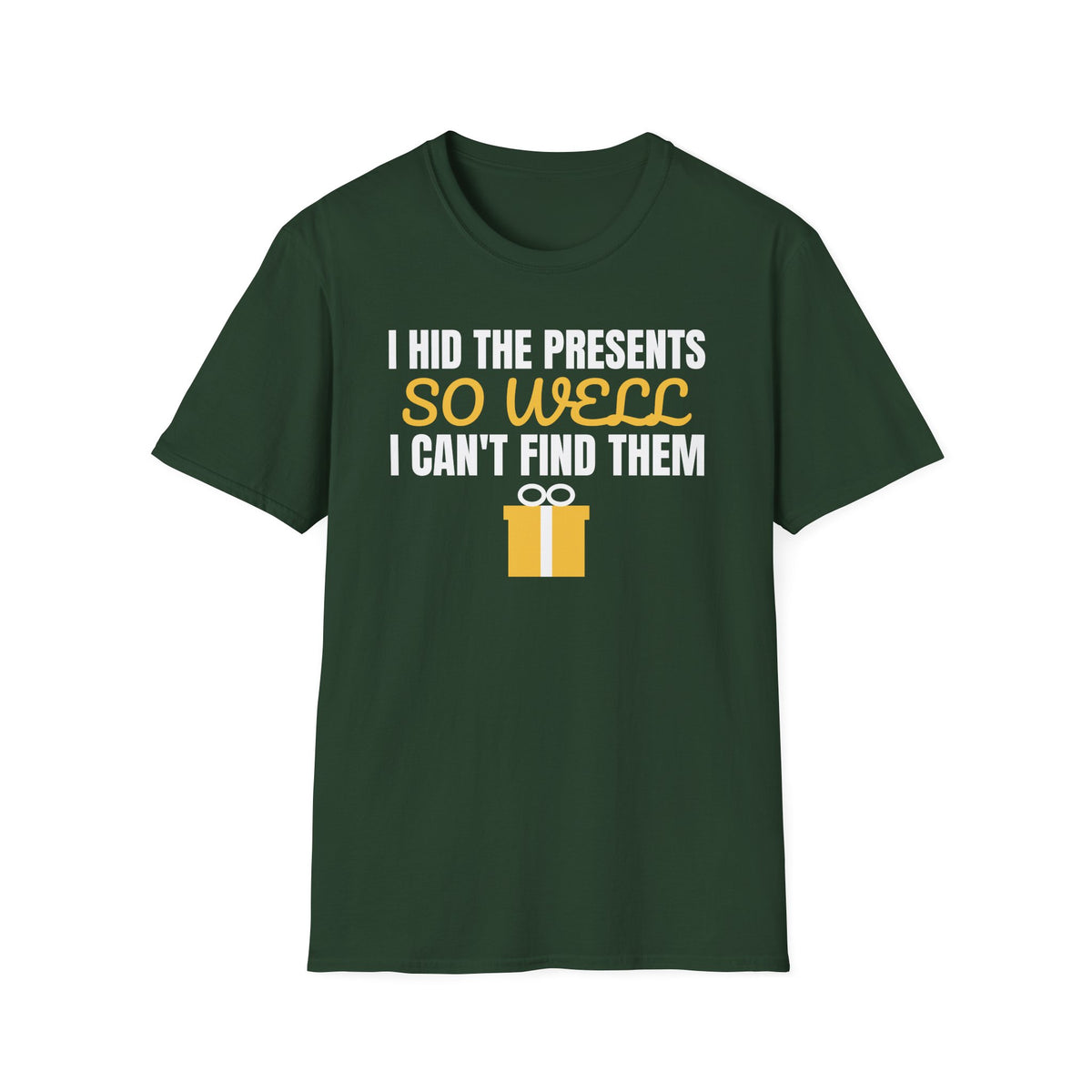 I Hid The Presents So Well I Can't Find Them T-Shirt – Gifted Porch, view 3