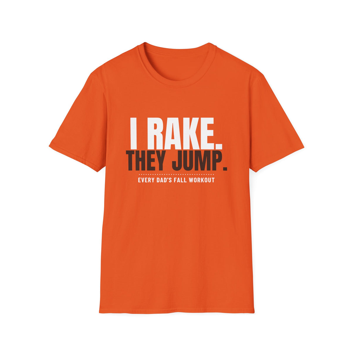 I Rake They Jump Funny Fall Dad T-Shirt – Gifted Porch, view 4