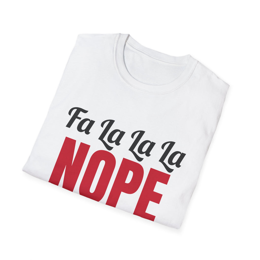 Fa La La La Nope Funny Christmas T-Shirt – Gifted Porch, view 7