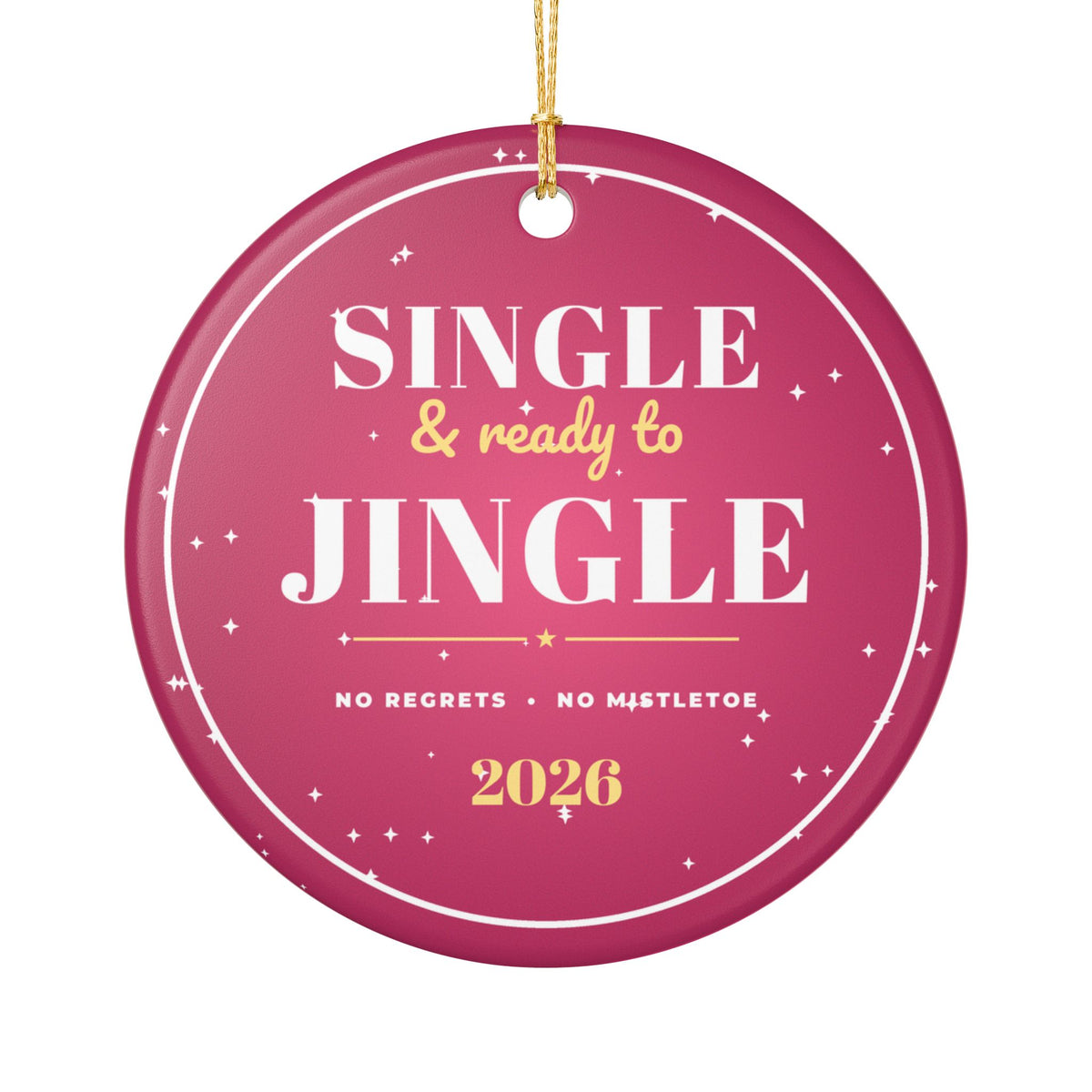 Single & Ready To Jingle 2026 Funny Christmas Ornament – Gifted Porch, view 1