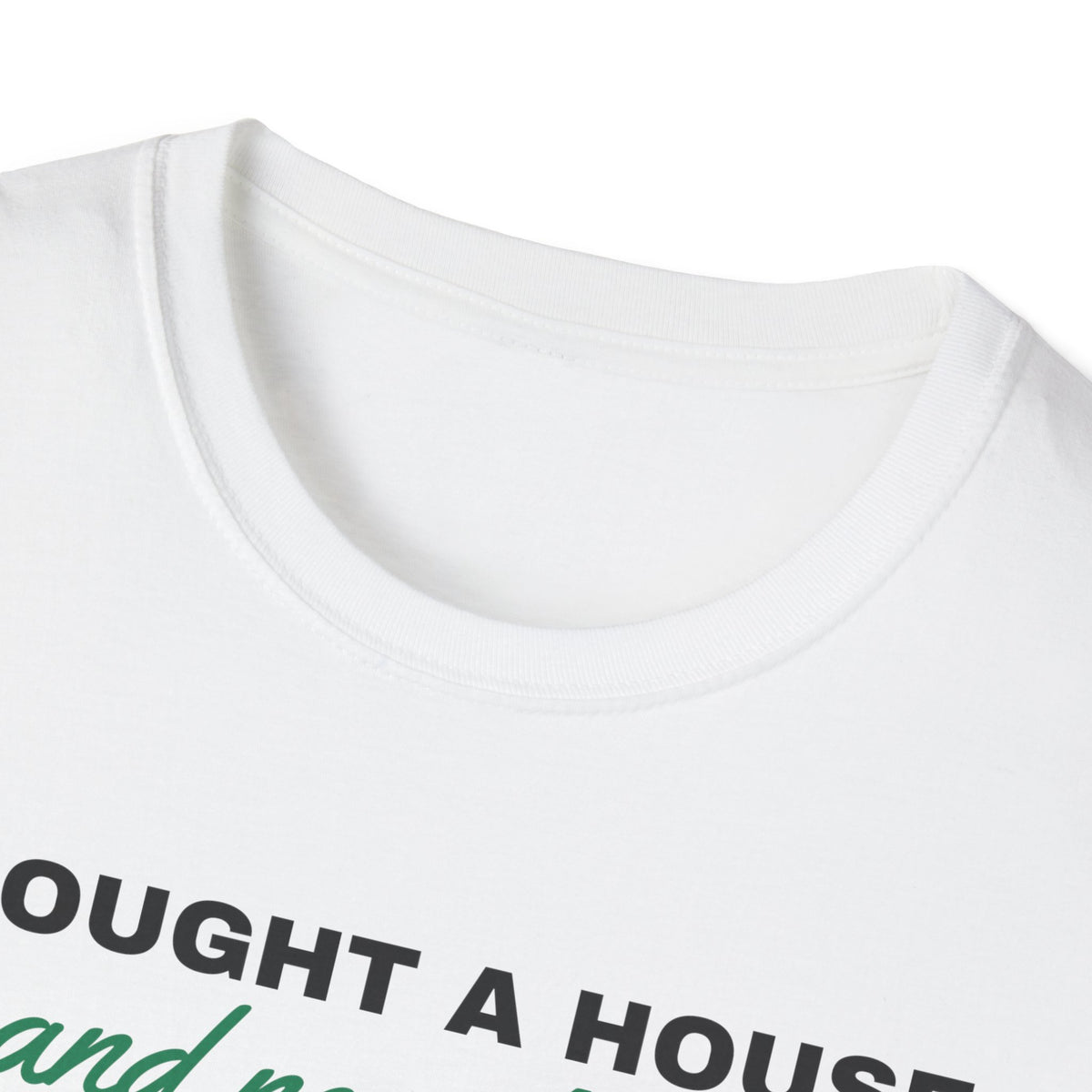 Now I Get Excited About Mulch Homeowner T-Shirt – Gifted Porch, view 4