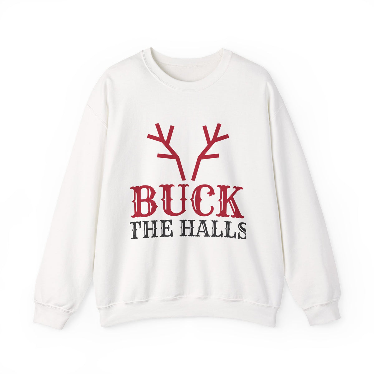 Buck The Halls Christmas Sweatshirt