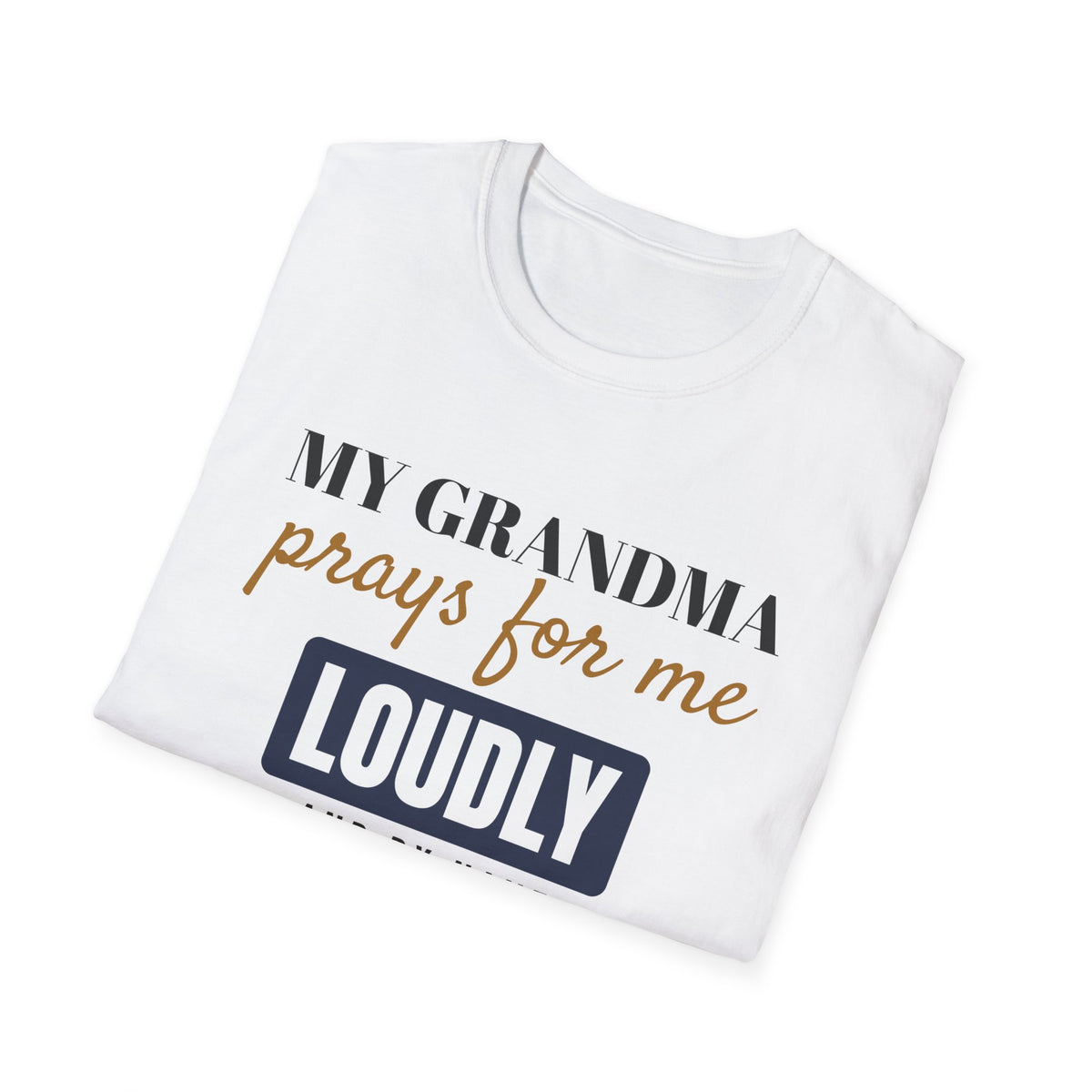 My Grandma Prays For Me Loudly Funny Christian T-Shirt – Gifted Porch, view 5