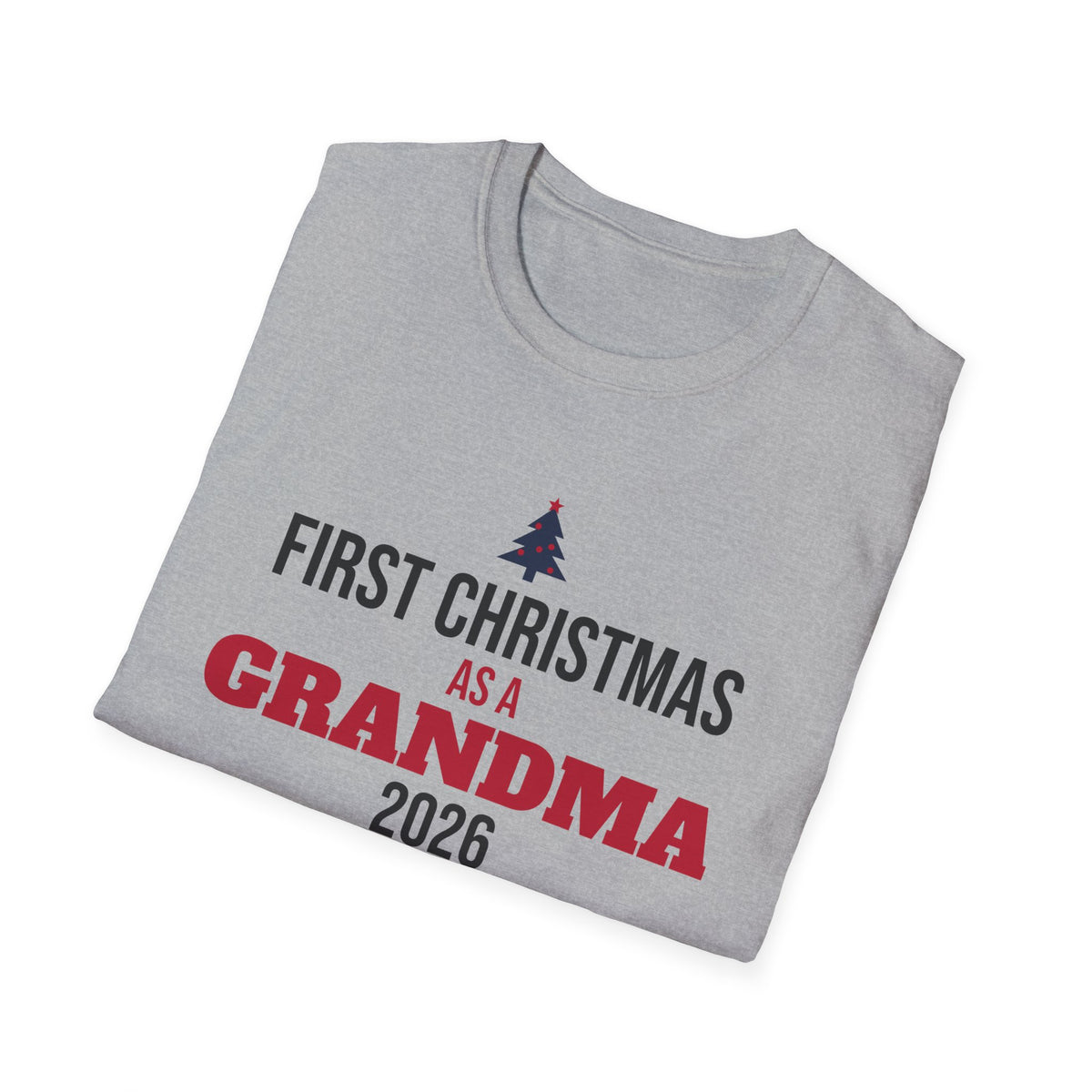First Christmas As A Grandma 2026 T-Shirt New Grandma Holiday Gift Tee – Gifted Porch