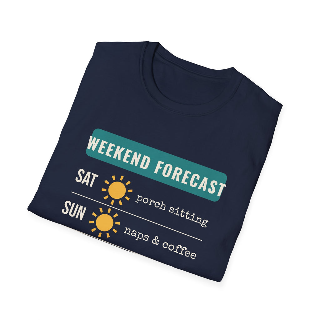 Weekend Forecast Funny Tee