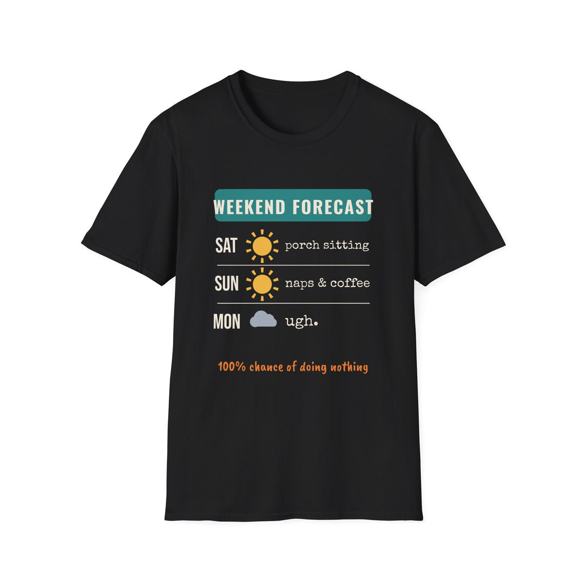 Weekend Forecast Funny Tee