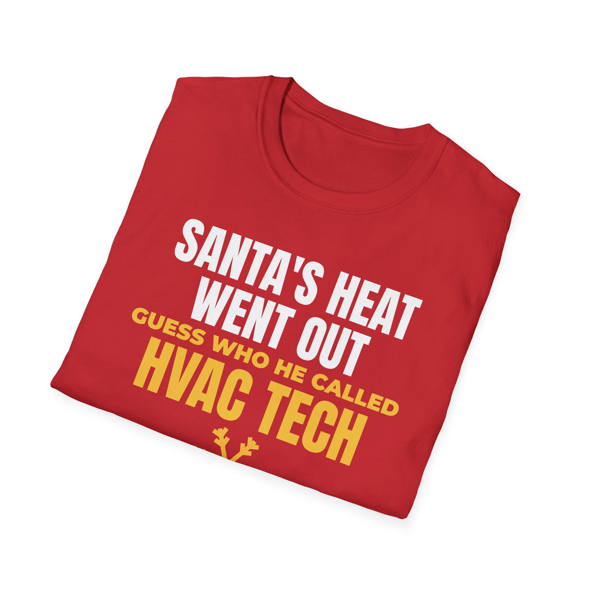 Santa's Heat Went Out Guess Who He Called HVAC T-Shirt – Gifted Porch, view 16