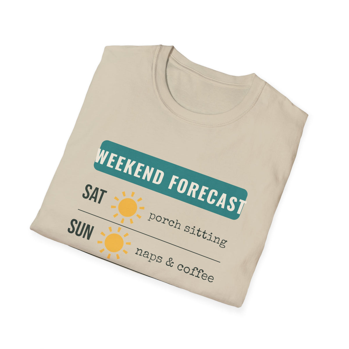Weekend Forecast Funny Tee