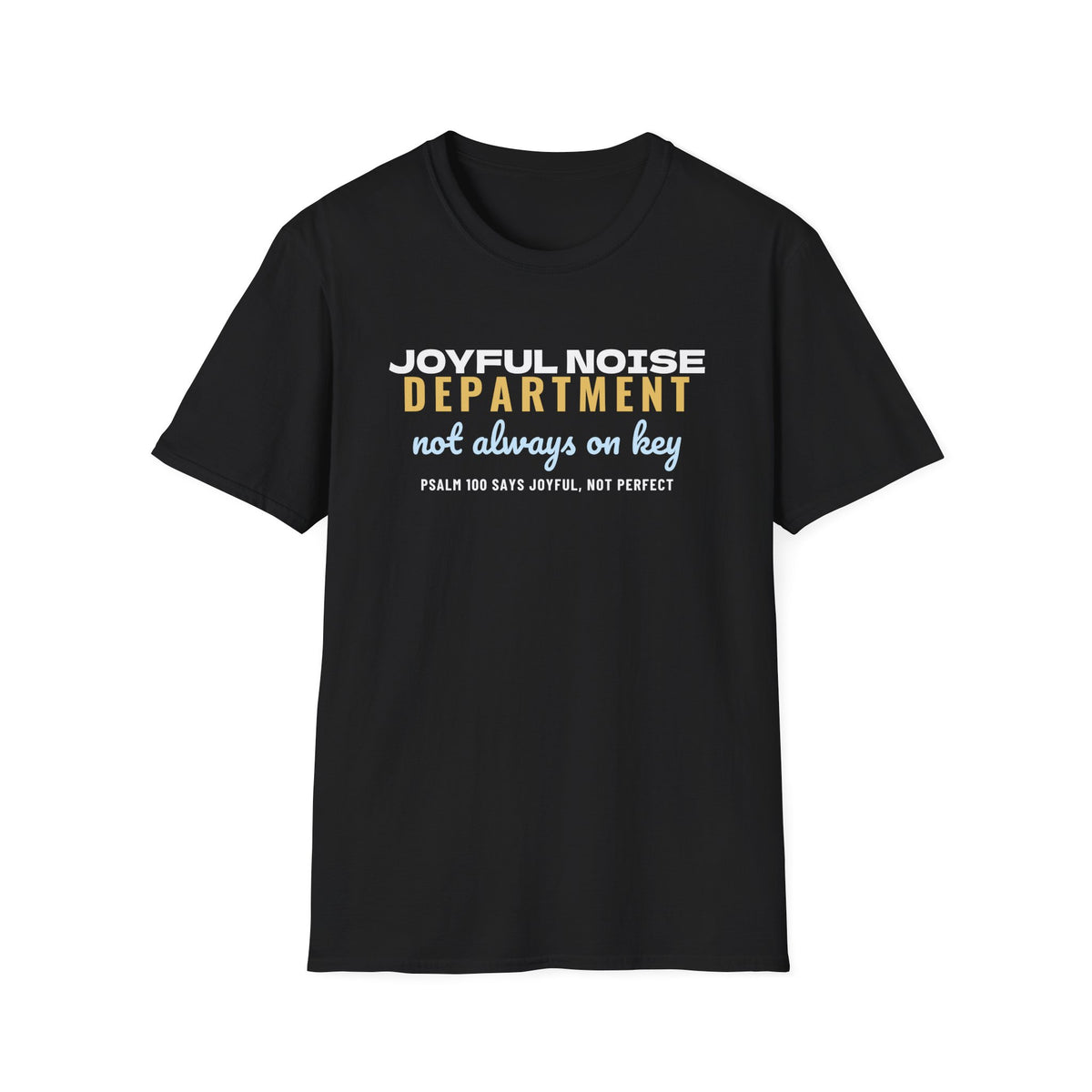 Joyful Noise Department Not Always On Key Choir T-Shirt – Gifted Porch, view 2