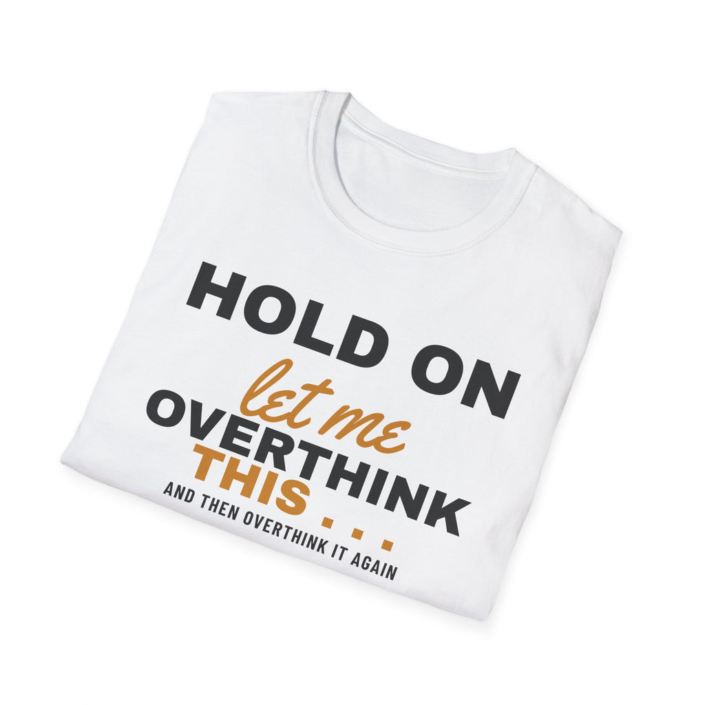 Hold On Let Me Overthink This Funny Overthinker T-Shirt – Gifted Porch, view 5
