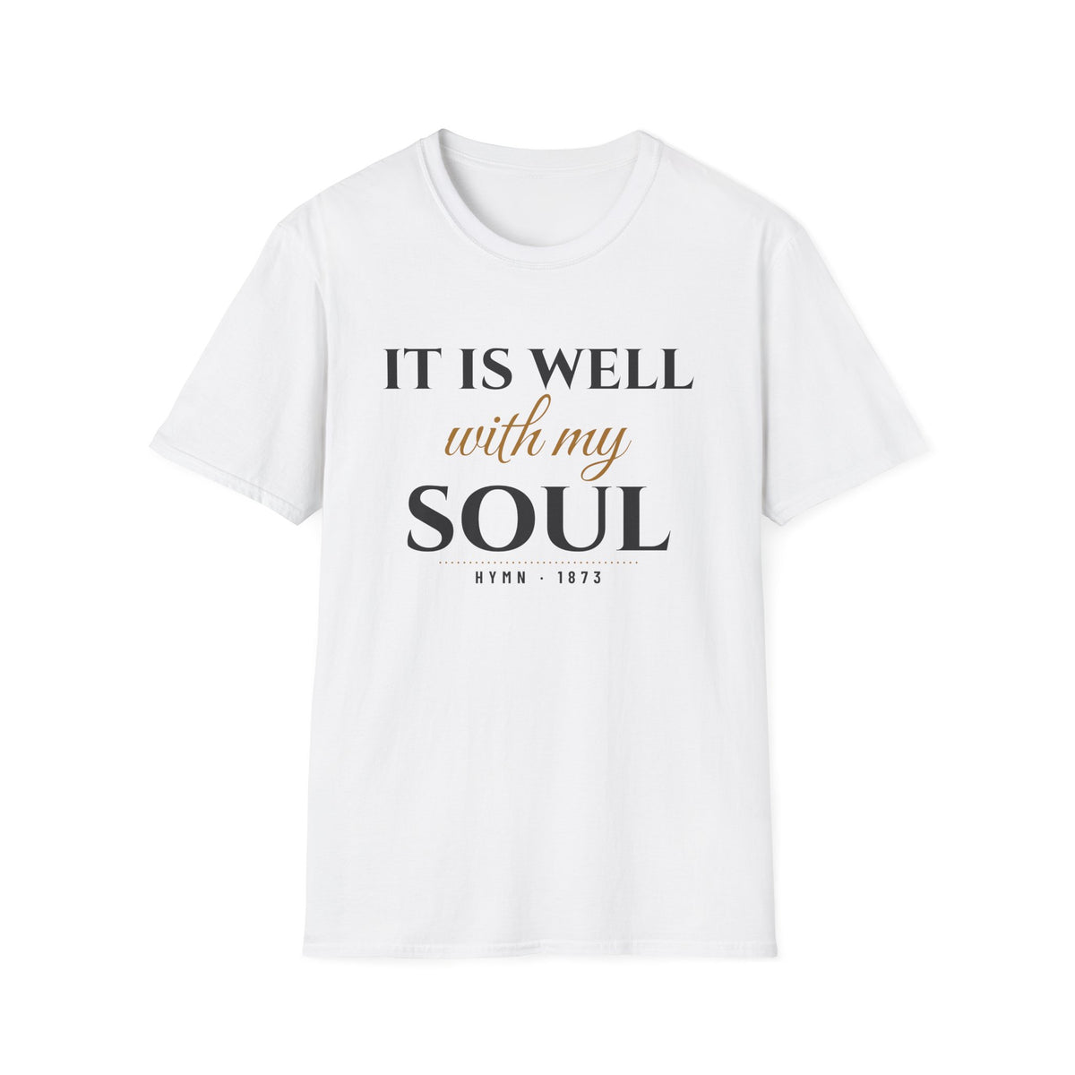 It Is Well With My Soul Christian Hymn T-Shirt – Gifted Porch, view 1
