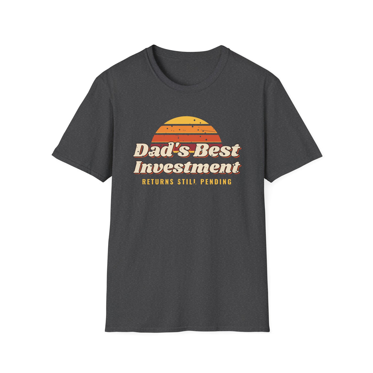 Dad's Best Investment Tee