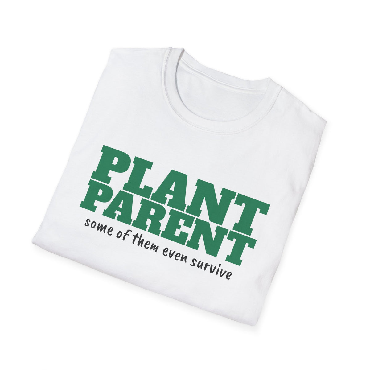 Plant Parent Some Of Them Even Survive Plant Lover T-Shirt – Gifted Porch, view 5