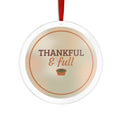 Thankful and Full Acrylic Ornament