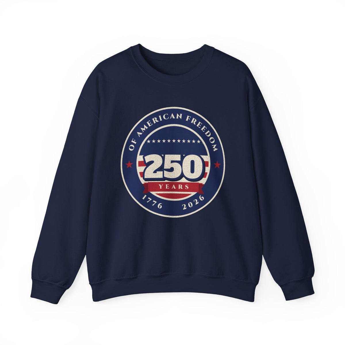 250 Years of Freedom Sweatshirt