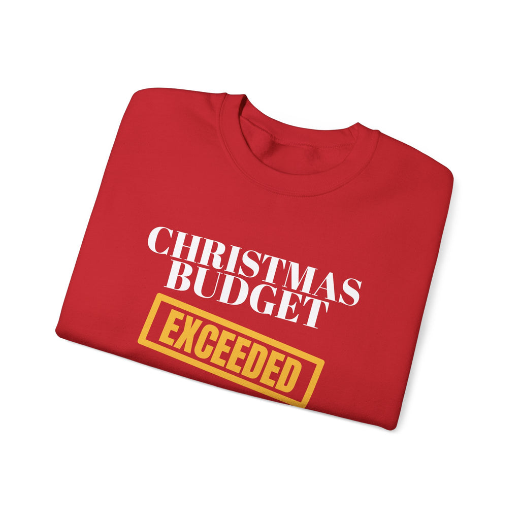 Christmas Budget Exceeded Sweatshirt