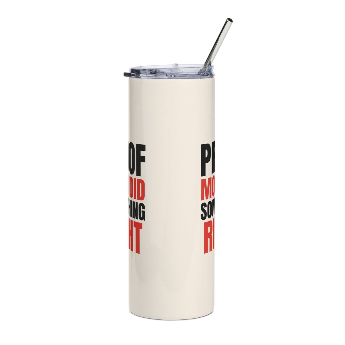 Proof Mom Did Something Right 20oz Tumbler