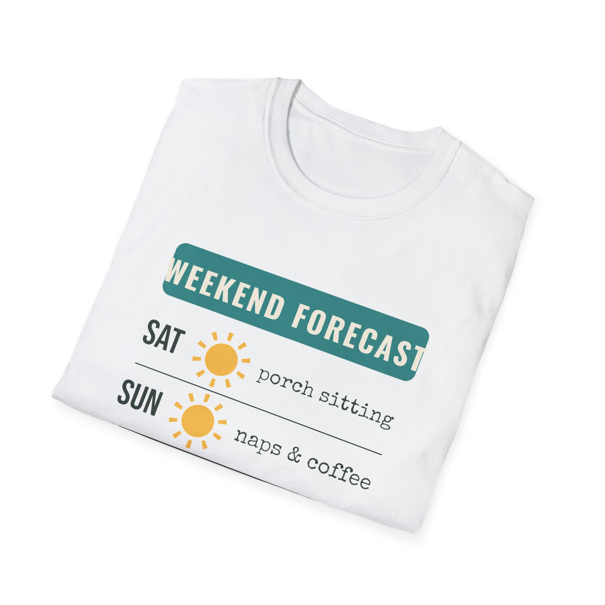 Weekend Forecast Funny Tee