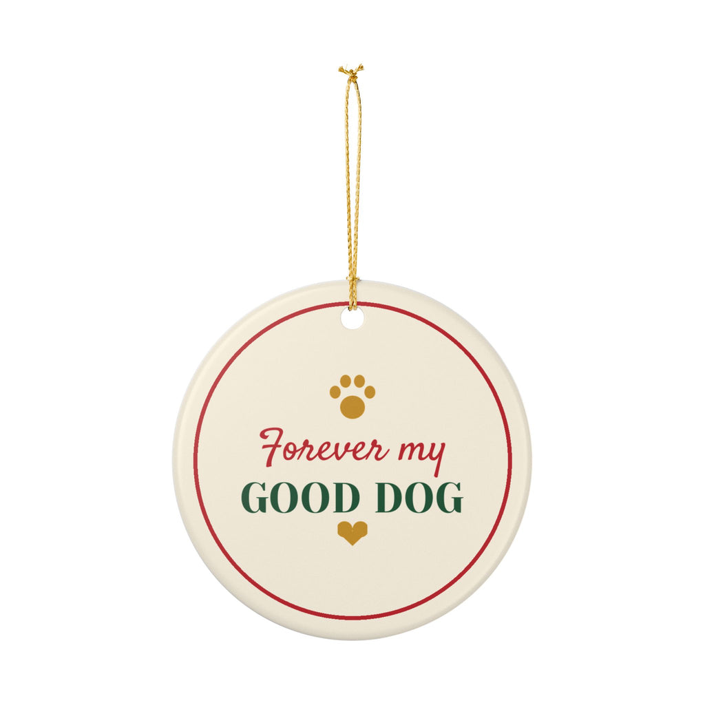 Forever My Good Dog Ornament