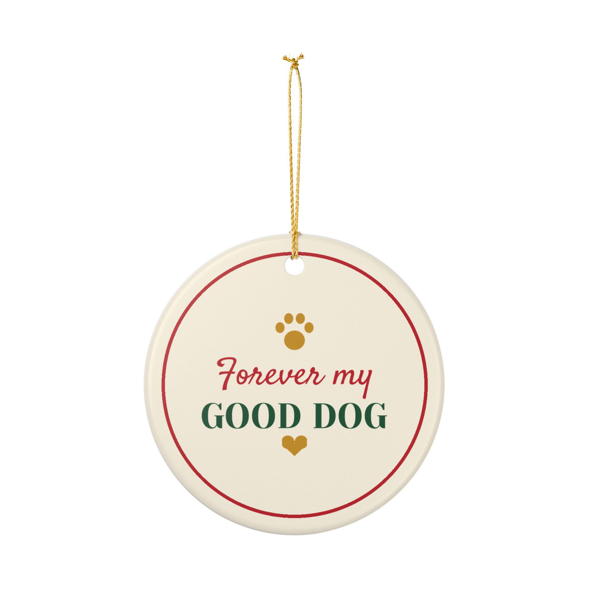 Forever My Good Dog Ornament