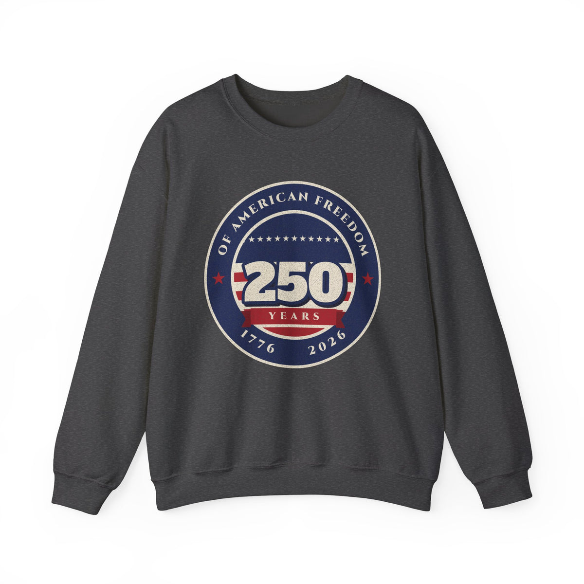250 Years of Freedom Sweatshirt