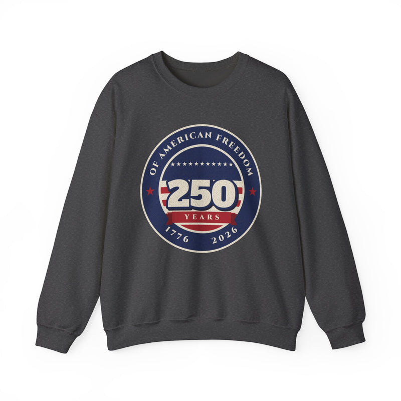 250 Years of Freedom Sweatshirt
