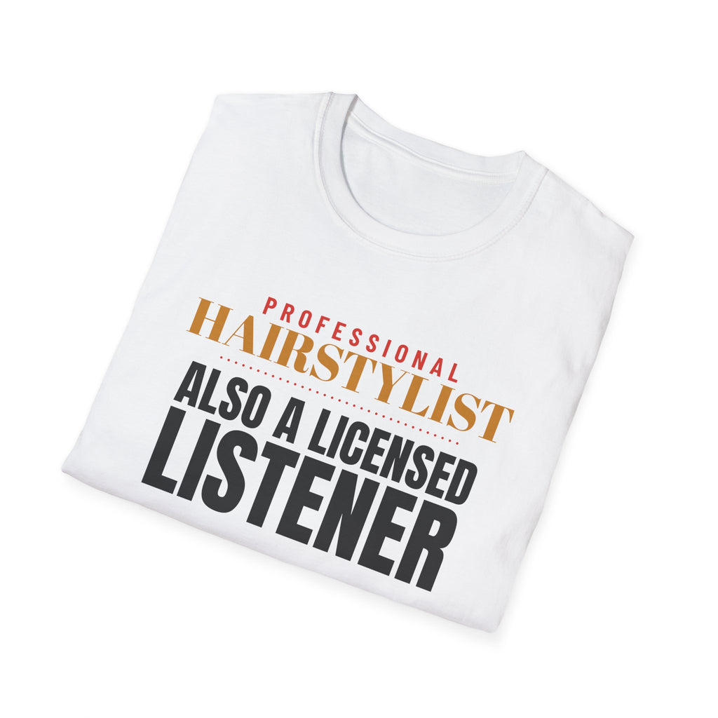 Hairstylist Also A Licensed Listener Hairstylist T-Shirt – Gifted Porch, view 5