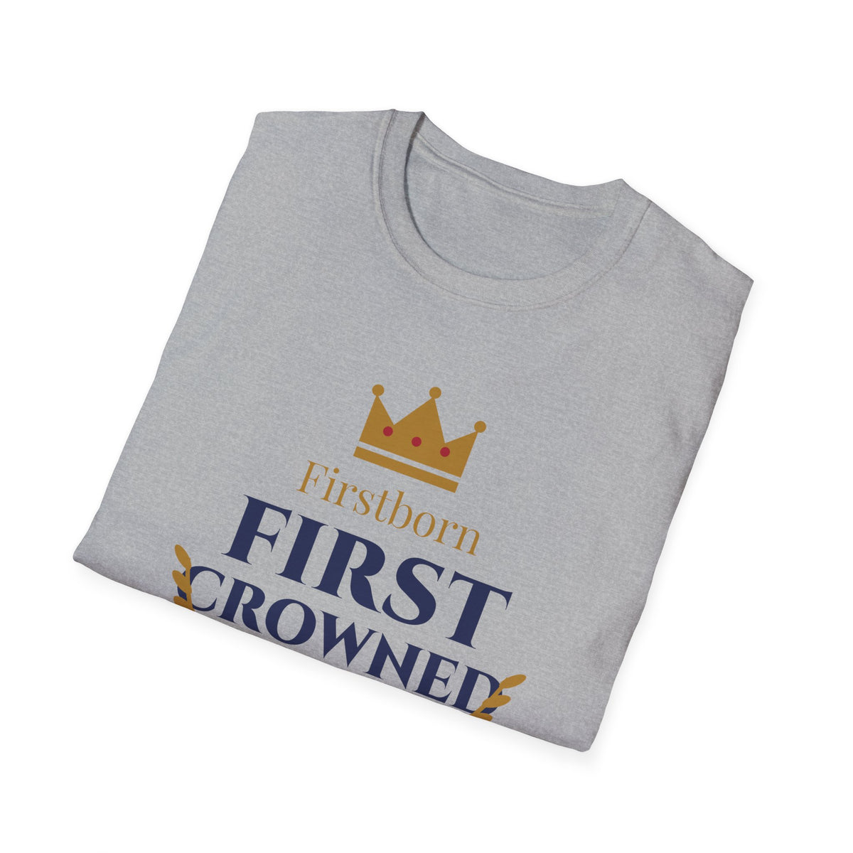 Firstborn, First Crowned Tee