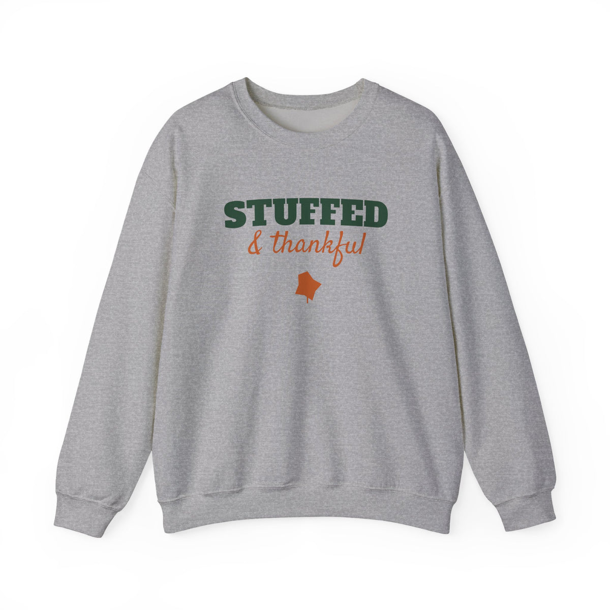 Stuffed and Thankful Sweatshirt
