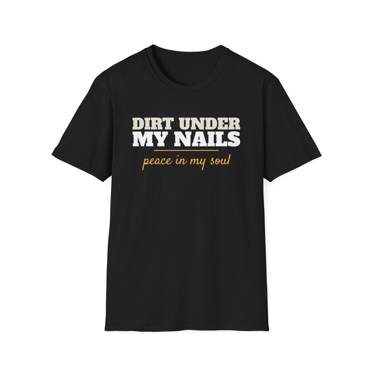Dirt Under My Nails Peace In My Soul Gardening T-Shirt – Gifted Porch, view 2