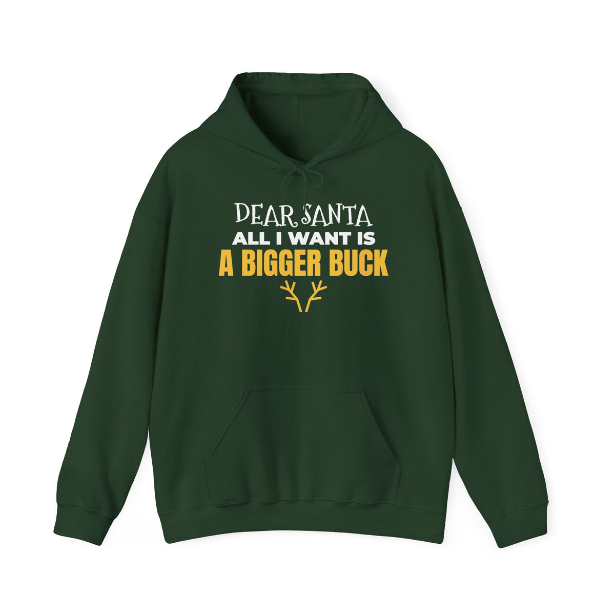 Dear Santa Bigger Buck Hoodie
