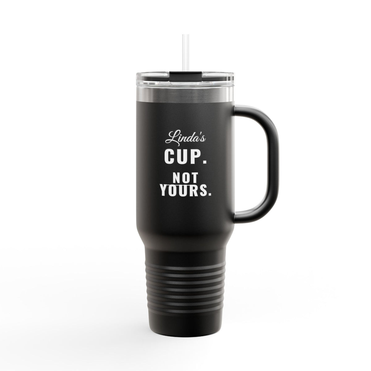 Not Yours Custom 40oz Tumbler